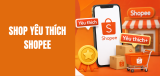 Shop yêu thích Shopee là gì? Uy tín không? Cách lên hạng