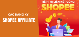 Shopee Affiliate là gì? Hướng dẫn đăng ký & Cách kiếm tiền 2026