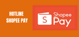 Số tổng đài ShopeePay mới nhất 2026 & cách liên hệ CSKH