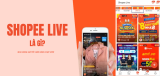 Shopee Live là gì? Mua Hàng Và Săn Deal Hiệu Quả Trên Shopee Live