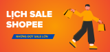 Shopee sale ngày nào? Lịch sale Shopee đầy đủ 2026